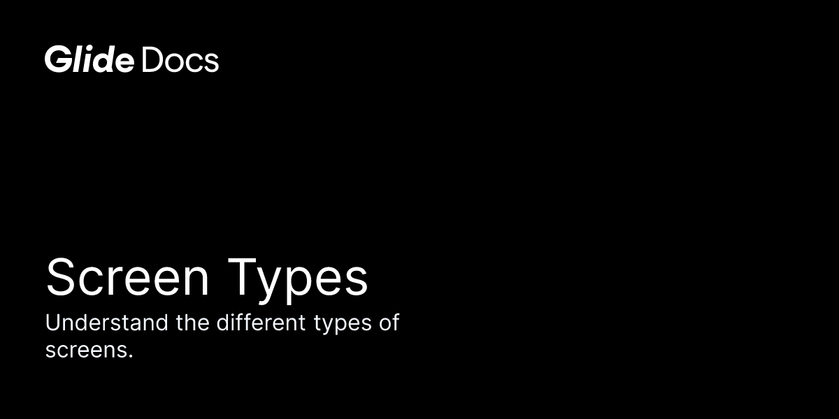 Screen Types